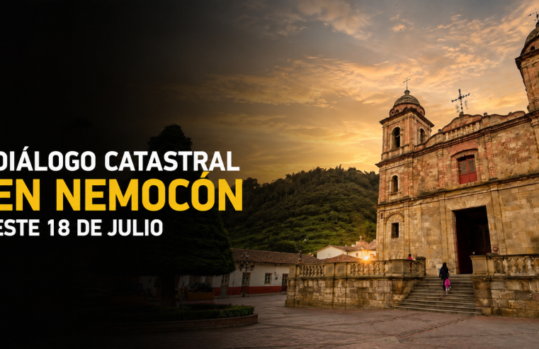 🏡 |Nemocón| realizará jornada de Diálogo Catastral este 18 de julio