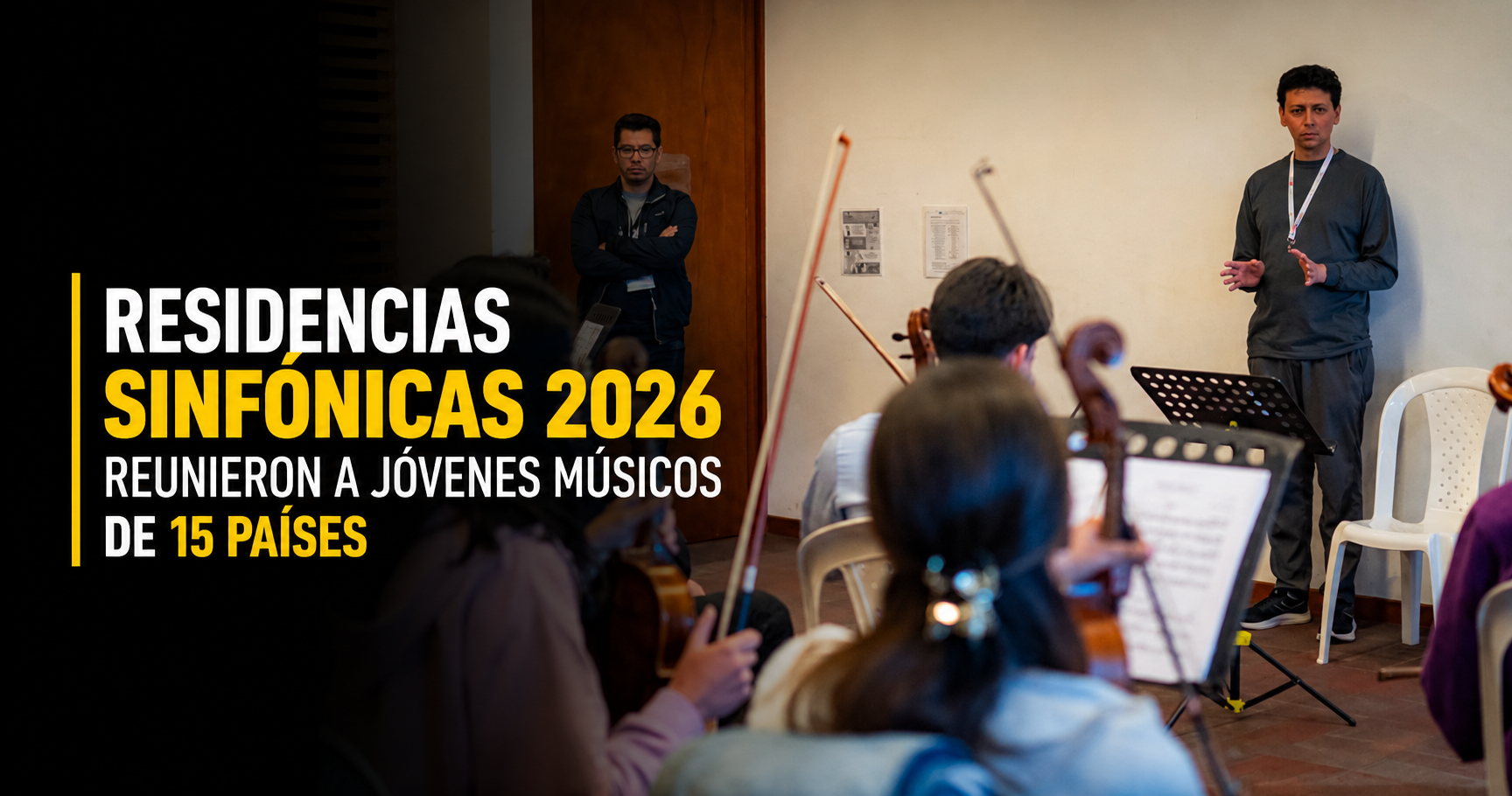 🎼 |Residencias Sinfónicas| 2026 reunieron a jóvenes músicos de 15 países