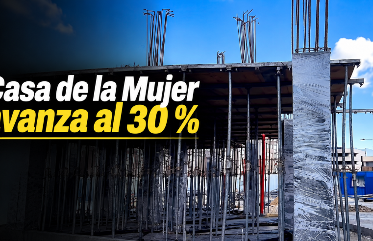 🏗️💜 Casa de la Mujer alcanza el 30 % de avance: ¿cuándo estará lista? + Video