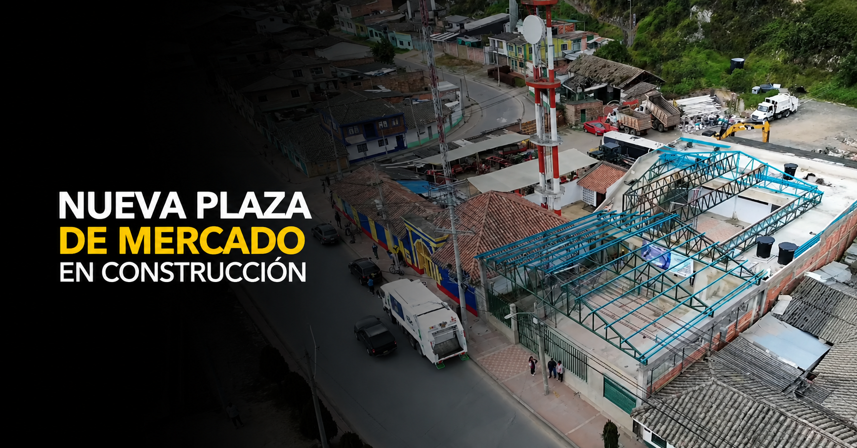 🧺 |Nemocón| avanza en la construcción de su nueva |Plaza de Mercado|, ¿cuándo será entregada? + Video
