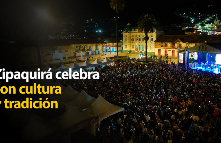 ? |Zipaquirá| celebró un nuevo aniversario con cultura y tradición