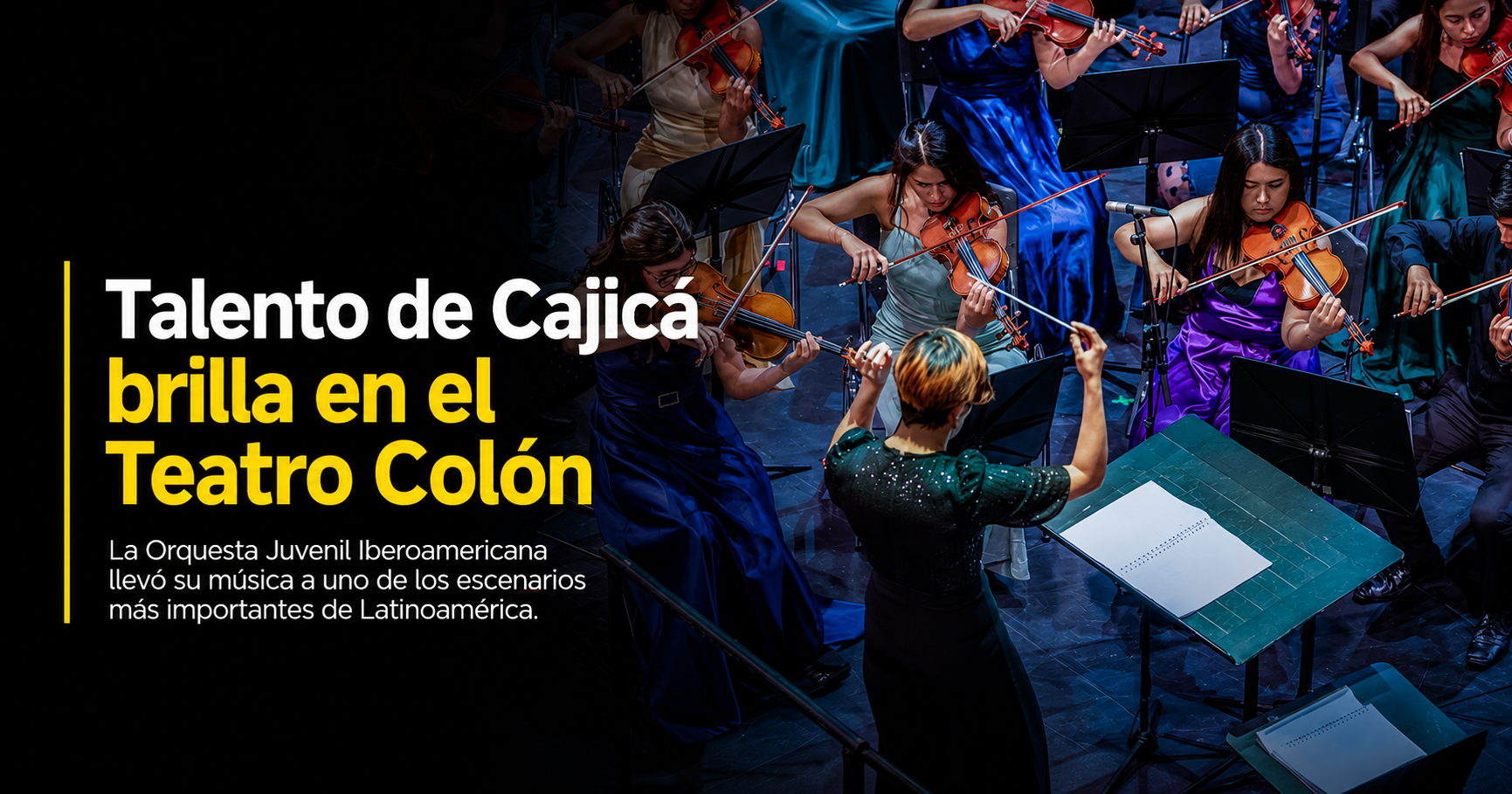 🎼 Orquesta Juvenil Iberoamericana llevó el talento formado en |Cajicá| al |Teatro Colón|