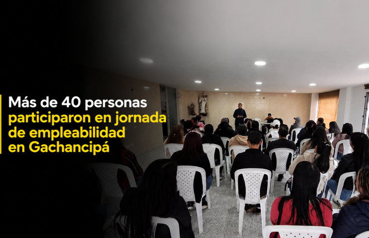 ? Más de 40 personas participaron en jornada de empleabilidad en |Gachancipá|