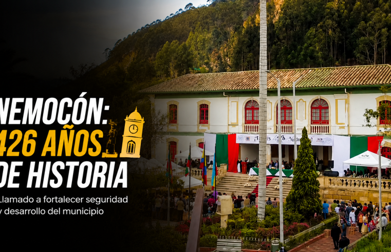 ? |Nemocón| conmemoró 426 años de historia con llamado a fortalecer la |seguridad| y el desarrollo + Video