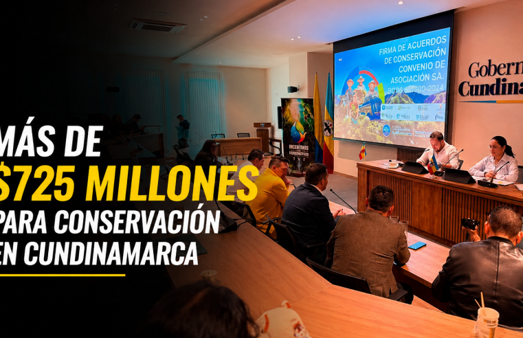 ? Gobernación destina más de $725 millones para fortalecer la |conservación ambiental| en |Cundinamarca|