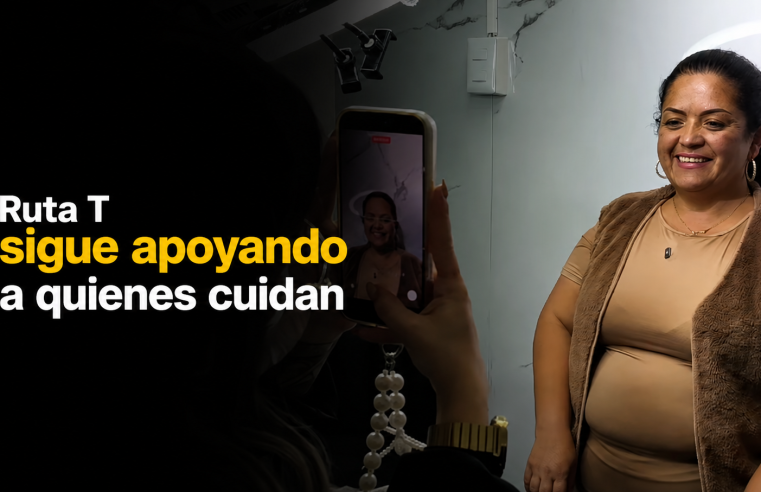 ? |Ruta T| continúa apoyando a quienes cuidan de otros, ¿de qué se trata esta estrategia? + Video