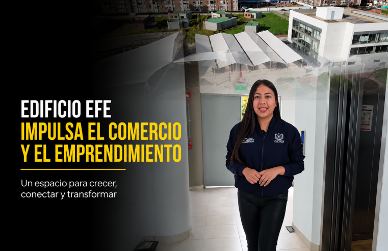 🏢 Edificio EFE fortalece el |emprendimiento| y el comercio en |Cajicá|, ¿qué servicios ofrece? + Video