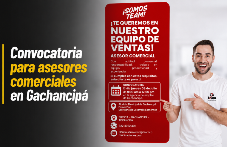 💼 Abren convocatoria para asesores comerciales en |Gachancipá|, ¿cómo participar?