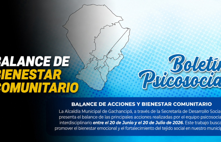 ? Presentan balance de |atención psicosocial| en |Gachancipá|: ¿Cuáles fueron los principales logros?