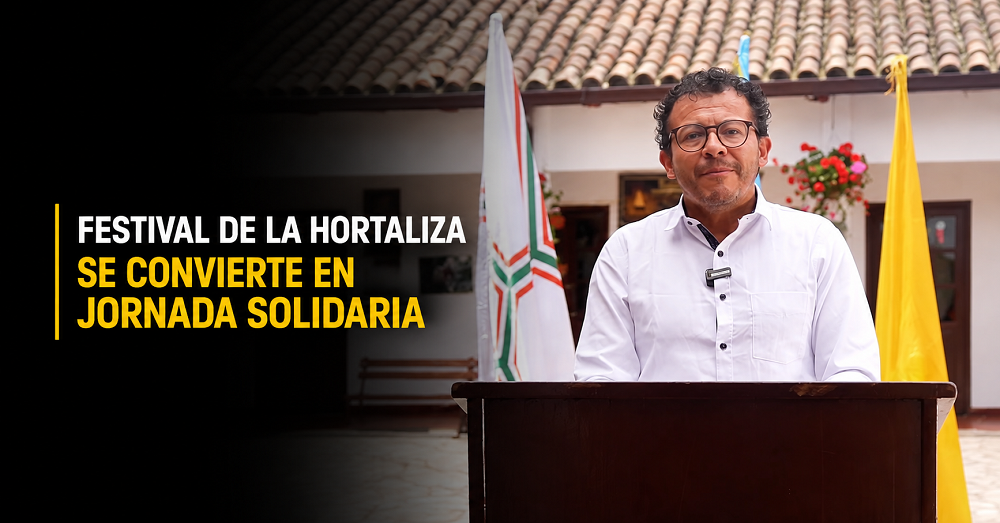 🇨🇴 |Festival de la Hortaliza| cambia de propósito y se convierte en jornada de solidaridad, ¿cómo ayudar? + Video