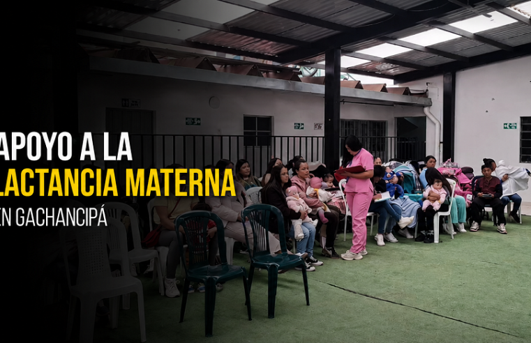 🤱 |Gachancipá| promueve la |lactancia materna| durante jornada con gestantes y madres, ¿qué beneficios se destacaron?