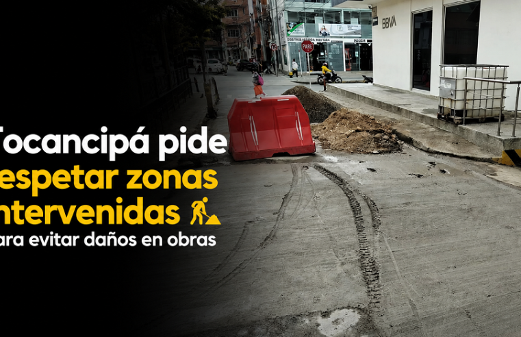 🚧 |Tocancipá| pide respetar zonas intervenidas para evitar daños en obras