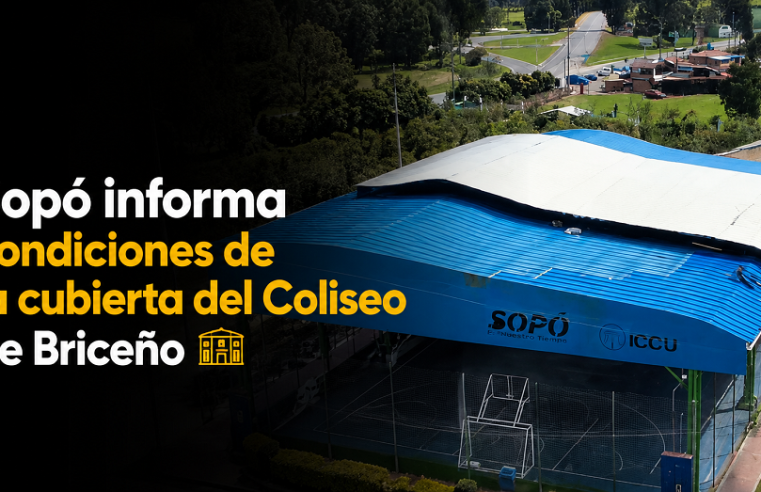 🚨 |Sopó| informa sobre las condiciones de la cubierta del |Coliseo de Briceño|, ¿qué medidas se adoptaron? + Video