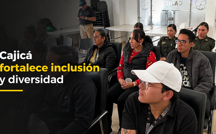 🌎 |Cajicá| fortalece la inclusión y el reconocimiento de la diversidad