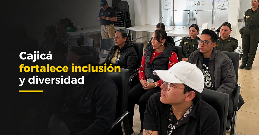 🌎 |Cajicá| fortalece la inclusión y el reconocimiento de la diversidad