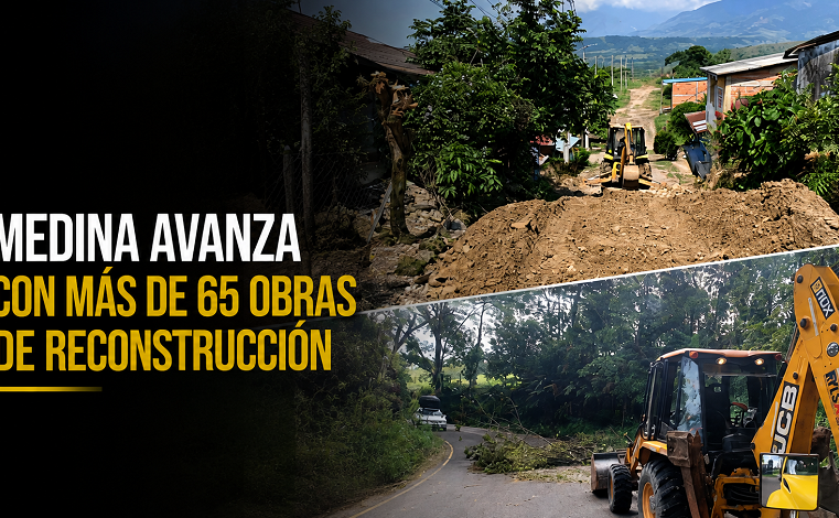 🏗️ |Medina| avanza con más de 65 |obras de reconstrucción| + Video