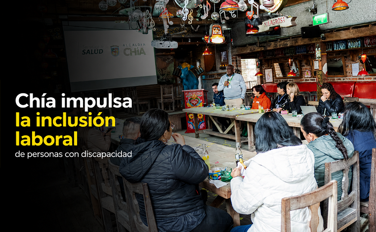💙 |Chía| impulsa la inclusión laboral de personas con discapacidad
