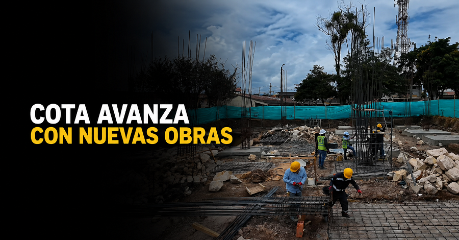 🏗️ |Cota| avanza con nuevas obras + Video