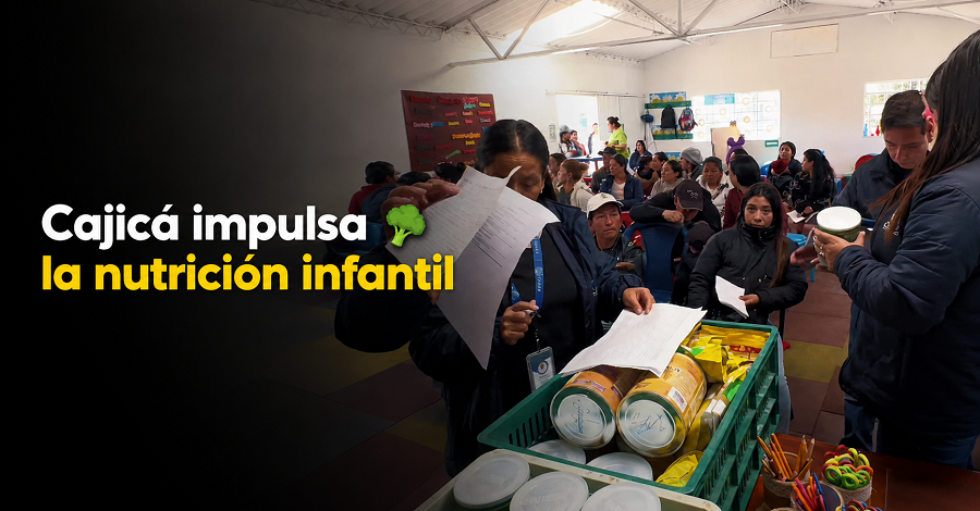 🥦 Cajicá fortalece la nutrición de sus niños