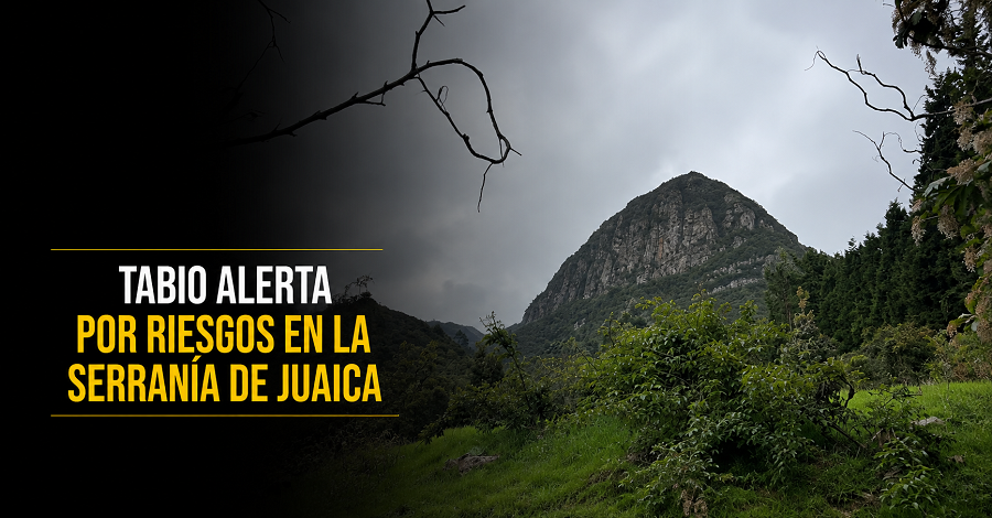 🔥 |Tabio| alerta por riesgos en la |Serranía de Juaica| + Video