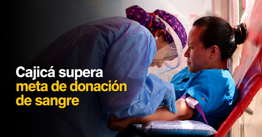 🩸 Cajicá superó la meta de donación de sangre, ¿cuántas vidas podrá ayudar?