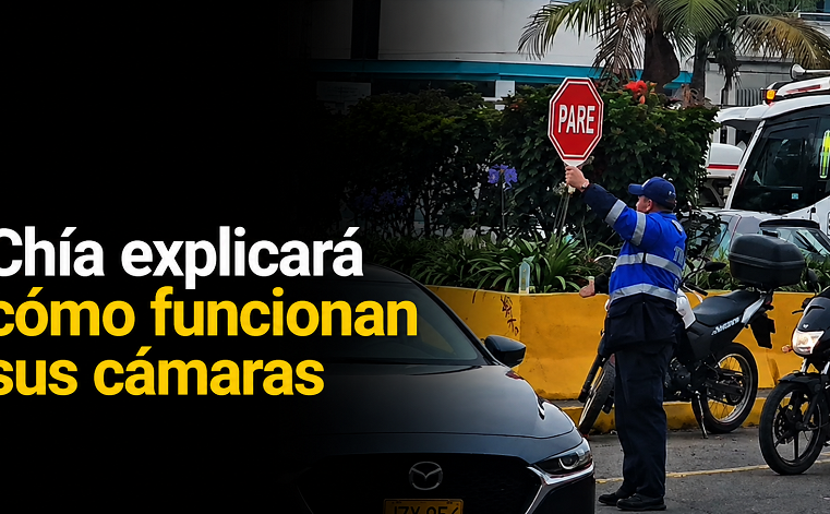 🚦 |Chía| explicará cómo funcionan sus cámaras + Video