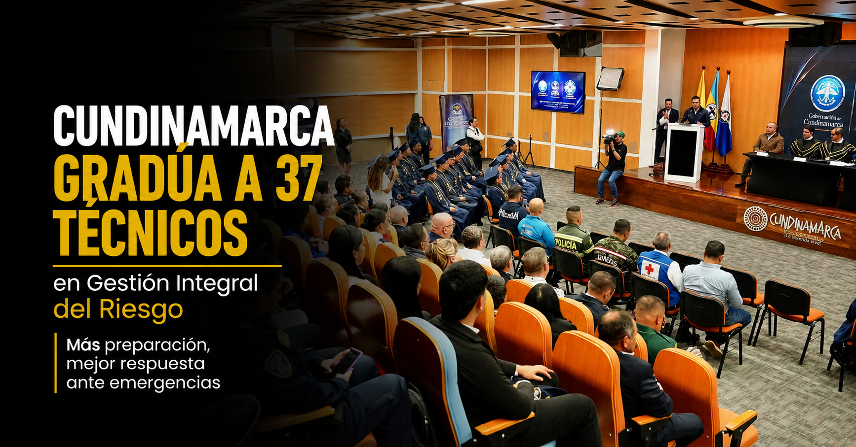 🎓 |Cundinamarca| gradúa a 37 técnicos en |Gestión Integral del Riesgo|: ¿Cómo fortalece esta formación la atención de emergencias en el departamento?