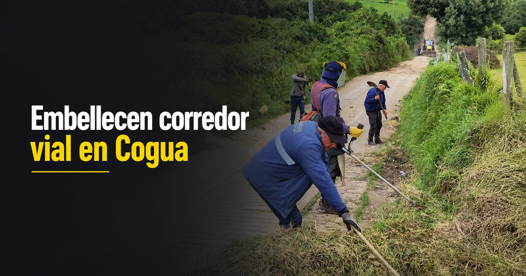 🌿 |Cogua| embellece corredor vial entre |La Chapa| y |Rodamontal|, ¿qué acciones se realizaron? + Video