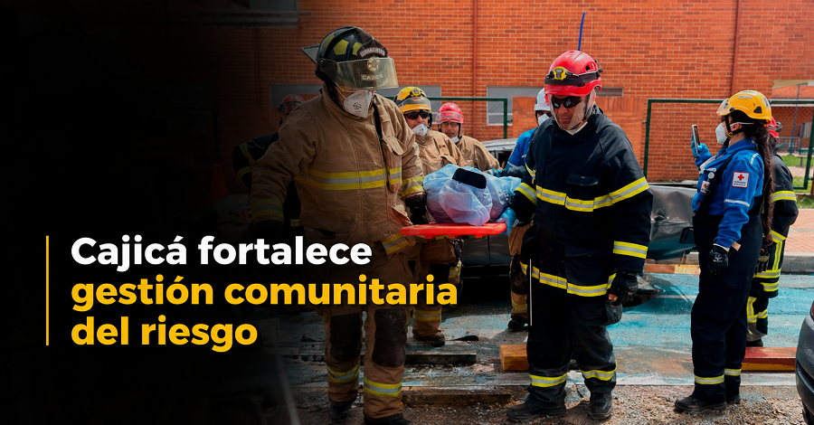 🏘️ |Cajicá| fortalece la gestión comunitaria del riesgo 🚨