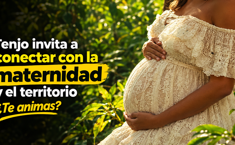 🌿 |Tenjo| invita a conectar con la |maternidad| y el territorio, ¿te animas?