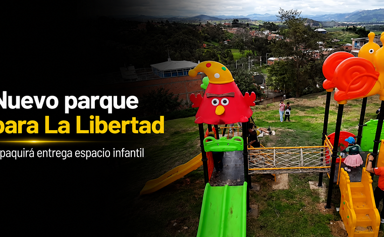 |Zipaquirá| entrega nuevo |parque infantil|, ¿qué espacio recibió La Libertad? + Video