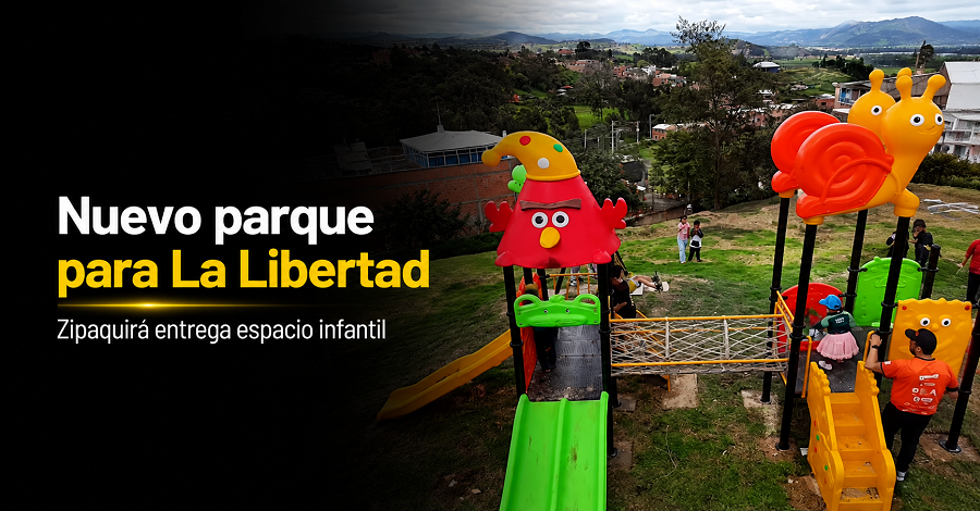 |Zipaquirá| entrega nuevo |parque infantil|, ¿qué espacio recibió La Libertad? + Video