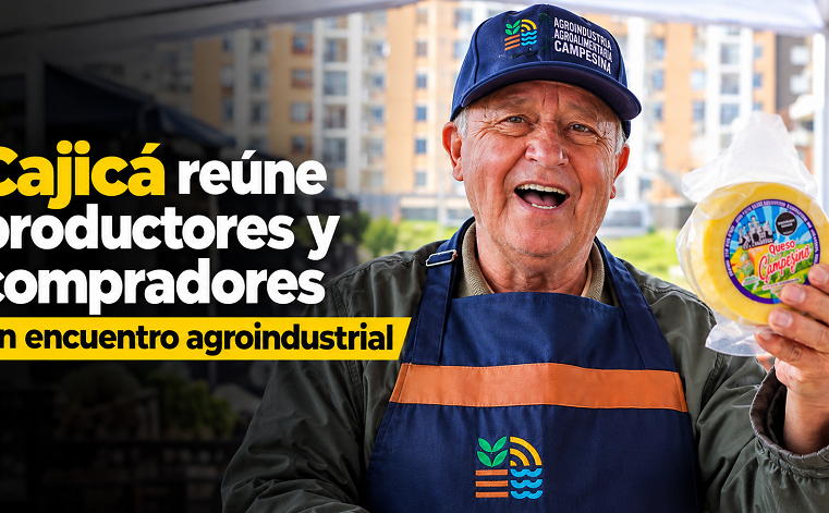 👩🏽‍🌾🤝 |Cajicá| reunirá productores y compradores en encuentro agroindustrial, ¿qué oportunidades ofrecerá?
