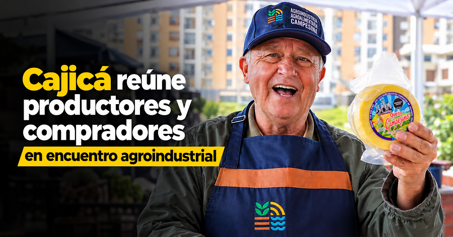 👩🏽‍🌾🤝 |Cajicá| reunirá productores y compradores en encuentro agroindustrial, ¿qué oportunidades ofrecerá?