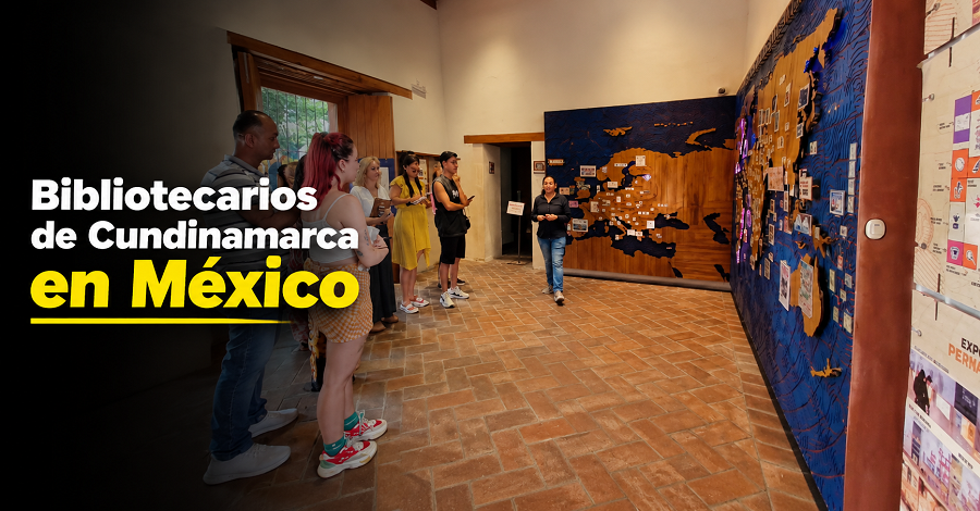 |Bibliotecarios| de |Cundinamarca| llevaron su experiencia hasta México 📚🇲🇽 ¿Qué aprendieron?