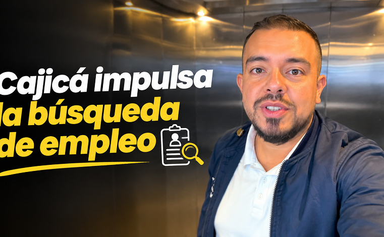 💼 Cajicá impulsa la búsqueda de empleo 📋 ¿Cuáles son las cinco formas? + Video