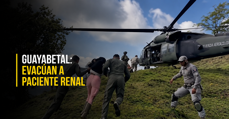 🚁 |Guayabetal|: evacúan a paciente renal