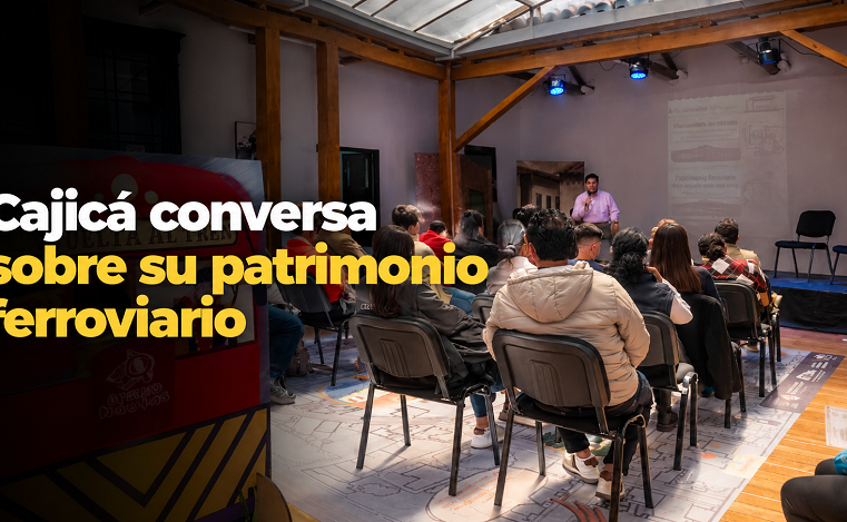 🚆 |Cajicá| abre diálogo sobre su |patrimonio ferroviario|, ¿qué historias guardan sus rieles?