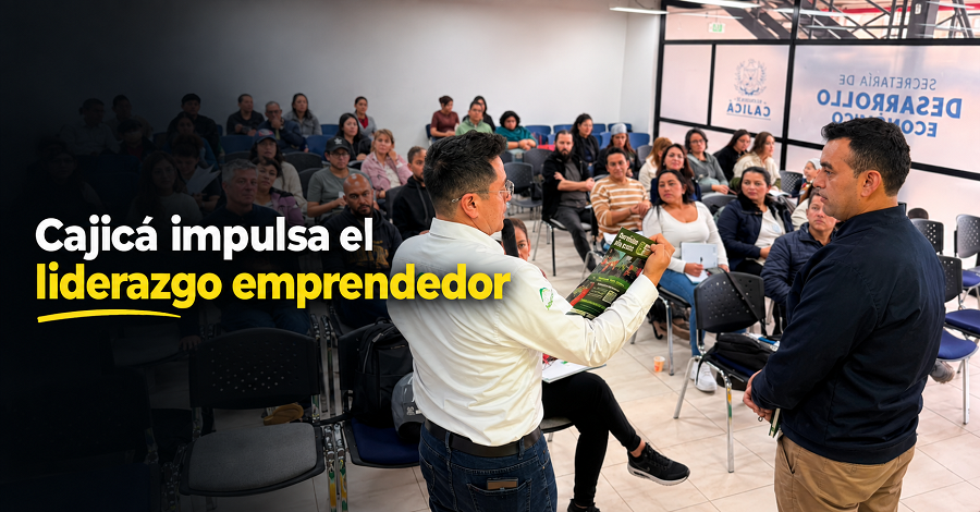 🚀 |Cajicá| fortalece el liderazgo de sus |emprendedores|, ¿qué nuevas oportunidades traerá esta capacitación?