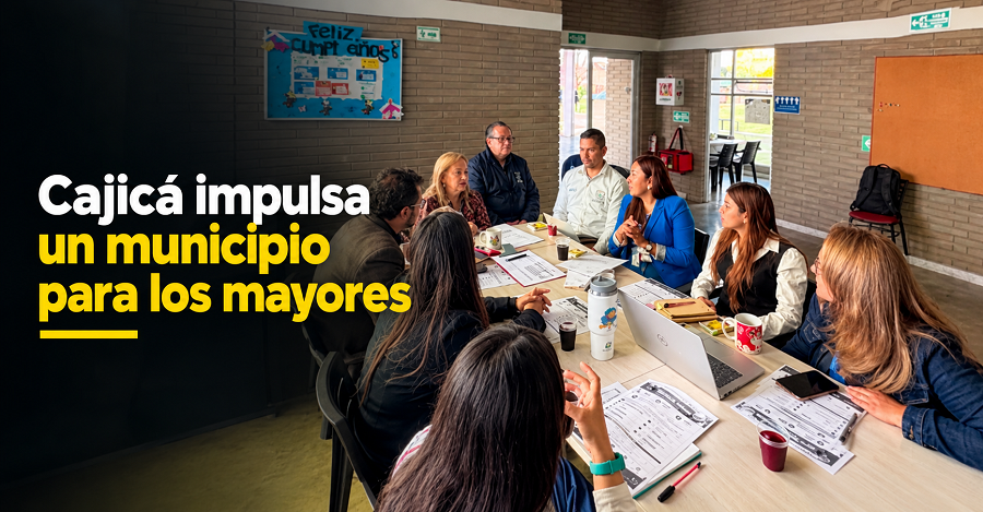 👵🏼 |Cajicá| fortalece acciones para un municipio amigable con los mayores 💙 ¿Qué sigue?