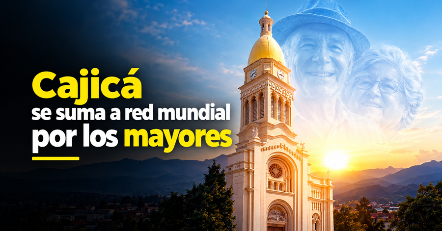 🌎 |Cajicá| se suma a una red mundial por las |personas mayores|, ¿qué significa este reconocimiento?