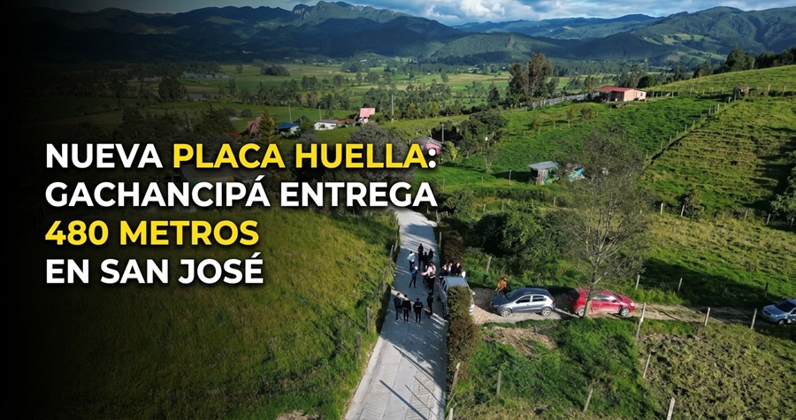 🚜 |Gachancipá| entrega 480 metros de placa huella en |San José|, ¿qué familias se benefician? + Video