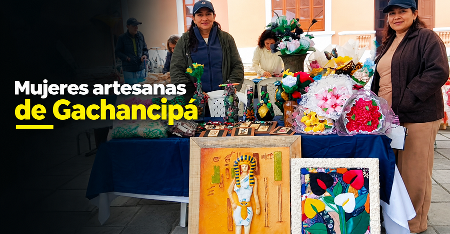 🌸 |Gachancipá| impulsa a sus |mujeres artesanas|, ¿cómo crecen sus emprendimientos?