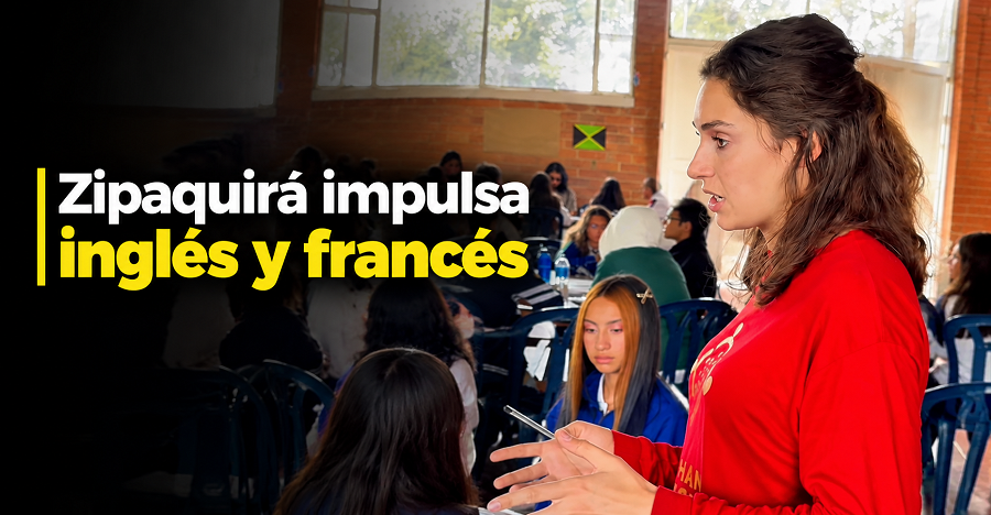 🌎 |Zipaquirá| fortalece el aprendizaje de inglés y francés, ¿qué vivieron los estudiantes? + Video