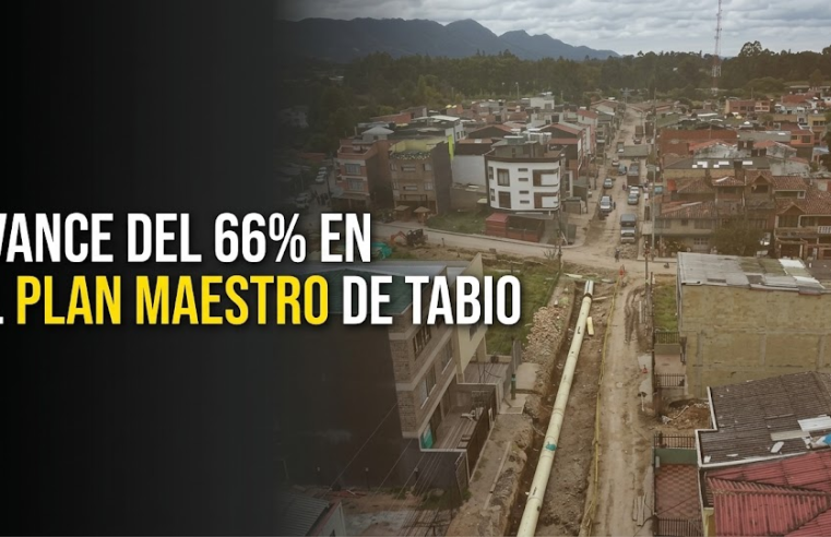 🚧 Plan Maestro de |Tabio| avanza al 66,53 %: ¿qué cambios vienen? + Video
