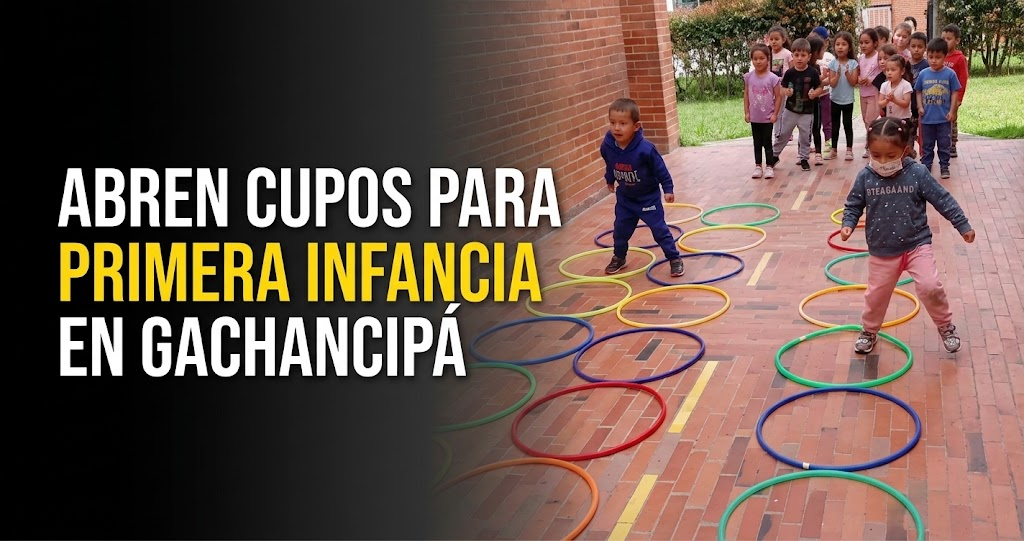 👶 |Gachancipá| dispone de 13 cupos para |primera infancia|: ¿qué ofrece el programa?